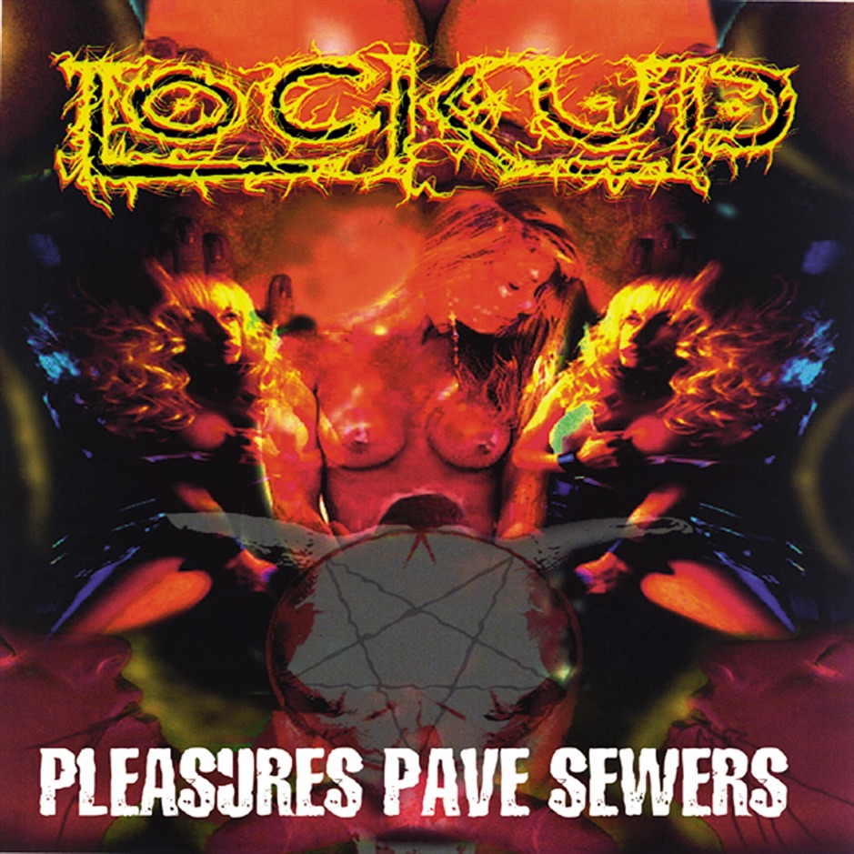 Lock Up - Pleasures pave sewers